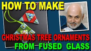 Making Fused Glass Christmas Tree Ornaments with Glass Kiln or Microwave Kiln [upl. by Nyrrat]