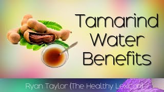 Tamarind Water Benefits and Uses [upl. by Etnod]