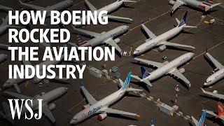 Inside the Boeing 737 MAX Scandal That Rocked Aviation  WSJ [upl. by Fonsie]