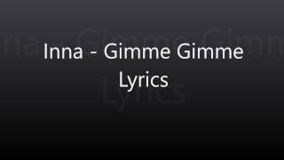 Inna Gimme Gimme Lyrics [upl. by Ricky]