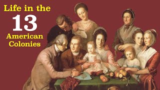 Life in the 13 American Colonies Explained [upl. by Yatnoed]