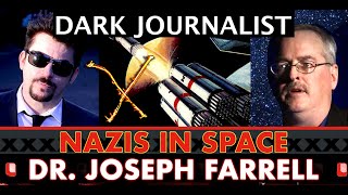 Dark Journalist Dr Joseph Farrell Nazis In Space Von Braun JFK And The UFO Invasion Op [upl. by Nair75]