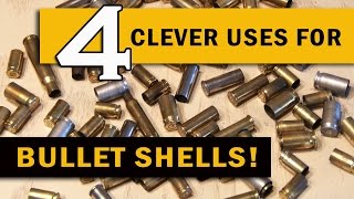 4 Clever Uses for BULLET SHELLS [upl. by Raamaj]