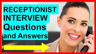 7 RECEPTIONIST INTERVIEW Questions and Answers PASS [upl. by Yahiya454]