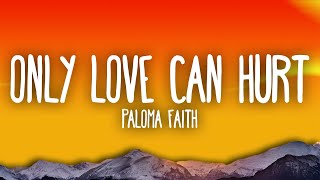 Paloma Faith  Only Love Can Hurt Like This [upl. by Aloz728]