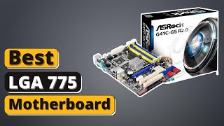 Best 775 Motherboard  Top 5 Best LGA 775 Motherboard of 2021 [upl. by Tabby170]