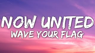 Now United  Wave Your Flag Lyrics [upl. by Nylirem411]