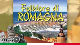 ROMAGNA MIA  Folklore Italiano [upl. by Kore]