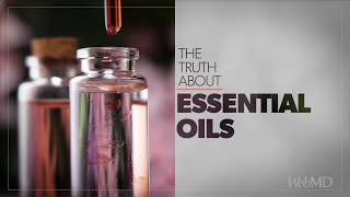 The Truth About Essential Oils  WebMD [upl. by Preston974]