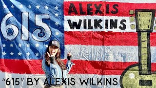 Alexis Wilkins  615 Official Music Video [upl. by Sedgewinn]