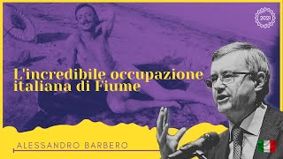 Lincredibile occupazione italiana di Fiume  Alessandro Barbero Medley [upl. by Breen]