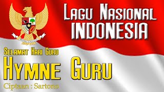 LAGU HARI GURU 2020  HYMNE GURU  LAGU WAJIB NASIONAL INDONESIA [upl. by Ogram535]