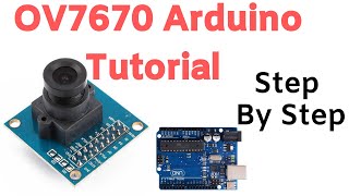 OV7670 Camera Module With Arduino Step By Step [upl. by Kieffer856]