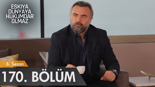 Eşkıya Dünyaya Hükümdar Olmaz 170 Bölüm [upl. by Scrivens]