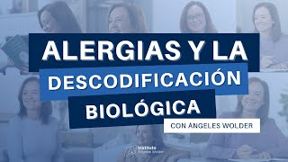 ¿Qué significa la alergia desde la Descodificación Biológica  Ángeles Wolder [upl. by Tam]