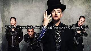 TIME  Extended 12inch Long Version  Culture Club [upl. by Rebekkah]