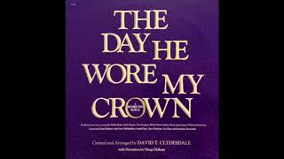 THE DAY HE WORE MY CROWN  DAVID T CLYDESDALE 1981 [upl. by Bartholomew876]