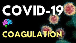 Coagulation and Clotting in COVID19  Disseminated Intravascular Coagulopathy DIC [upl. by Monto]