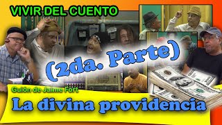 Vivir del Cuento “LA DIVINA PROVIDENCIA 2da Parte” Estreno 12 julio 2021 [upl. by Wandis371]