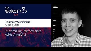 Thomas Wuerthinger — Maximizing performance with GraalVM [upl. by Marcelia]