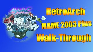 RetroArch MAME 2003 Plus Configuration Guide [upl. by Arrik]