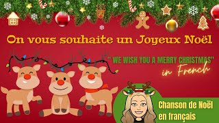 On vous souhaite un Joyeux Noël avec paroles  We wish you a Merry Christmas in French [upl. by Ayila918]