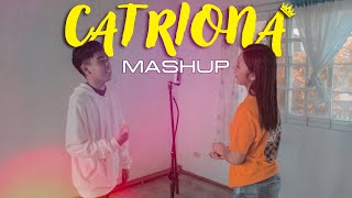 Catriona MASHUP  Cover by Neil Enriquez Pipah Pancho [upl. by Emma]