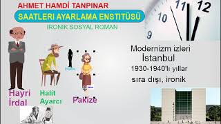 Ahmet Hamdi Tanpınar quotSaatleri Ayarlama Enstitüsüquot roman özeti [upl. by Jacquelyn132]