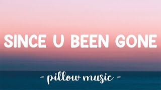 Since U Been Gone  Kelly Clarkson Lyrics 🎵 [upl. by Eyssej]