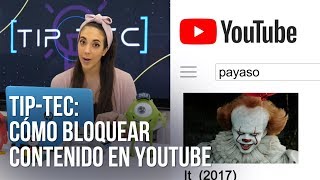 TipTEC Cómo bloquear el contenido para adultos en YouTube [upl. by Dalenna399]