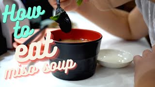 How to properly eat miso soup [upl. by Yrrad]