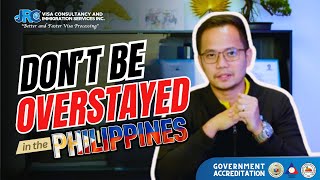 Overstaying in the Philippines What You Need to Know amp Consequences [upl. by Salbu]