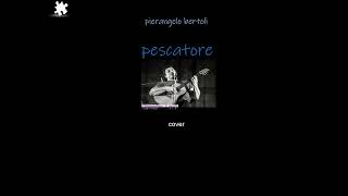 Bertoli Pescatore  Cover [upl. by Nehtiek]