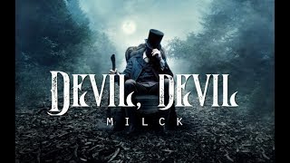 Devil Devil  MILCK LYRICS [upl. by Ganley]