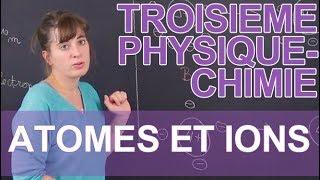 Atomes et ions  PhysiqueChimie  3e  Les Bons Profs [upl. by Sarge]