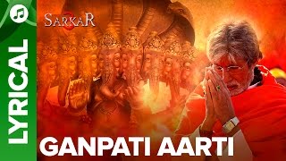 Ganpati Aarti By Amitabh Bachchan  Lyrical Song  Sarkar 3 [upl. by Donica]