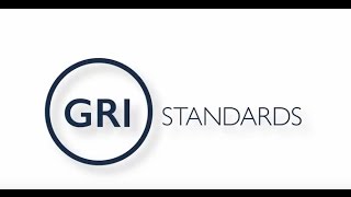 The GRI Sustainability Reporting Standards The Future of Reporting [upl. by Aicemaj35]