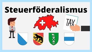 Steuerföderalismus Schweiz  einfach erklärt [upl. by Daveen]