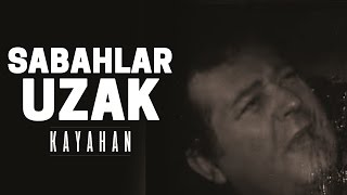 Kayahan  Sabahlar Uzak Video Klip [upl. by Catarina]