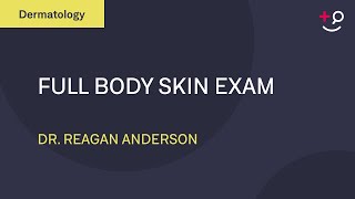 Full Body Skin Exam Dermatology [upl. by Epul]