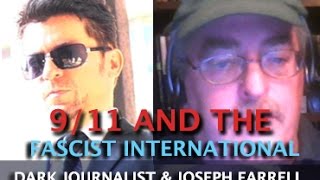 911 AND THE FASCIST INTERNATIONAL TRAP DARK JOURNALIST amp JOSEPH FARRELL [upl. by Cthrine12]