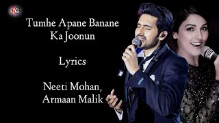 Tumhe Apna Banane Ka Lyrics  Armaan Malik  Neeti M  Amaal Malik  Hate Story 3 Song  RB Lyrics [upl. by Heisser173]