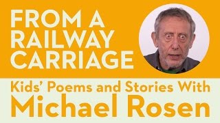 From a Railway Carriage  Robert Louis Stevenson  Kids Poems and Stories With Michael Rosen [upl. by Aimac195]