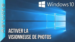 Activer la visionneuse de photos  Astuce Windows 10 [upl. by Stanford20]