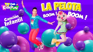 La Pelota Bom Bom  Cancion Infantil  Kids Play [upl. by Anatol160]