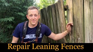 How To Repair Leaning Fences [upl. by Eerized]