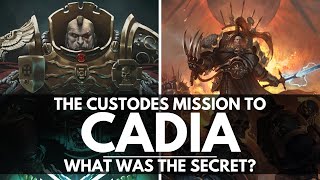 THE CUSTODES SECRET MISSION TO CADIA WHAT WERE THEY AFTER [upl. by Naltiak570]