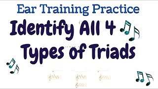 Ear Training Practice  Identify All Triads Major Minor Augmented Diminished Music Chords [upl. by Kamaria]