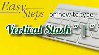 VERTICAL SLASH quotquot  How to type VERTICAL SLASH or UPRIGHT SLASH [upl. by Appolonia]