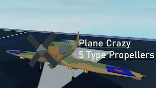 Plane Crazy  5 Propeller Types [upl. by Carmella]